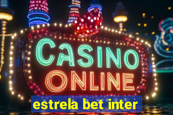 estrela bet inter