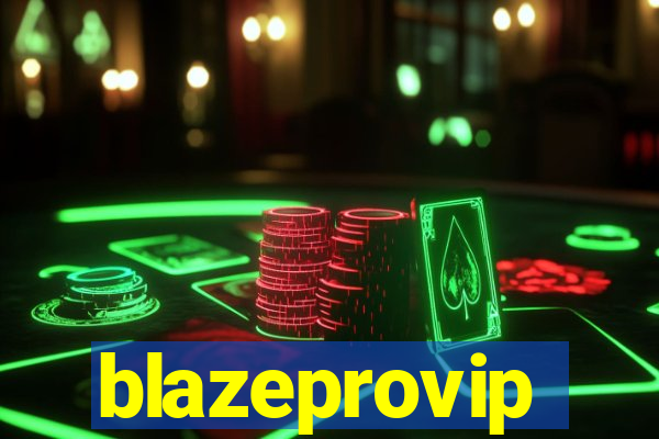 blazeprovip