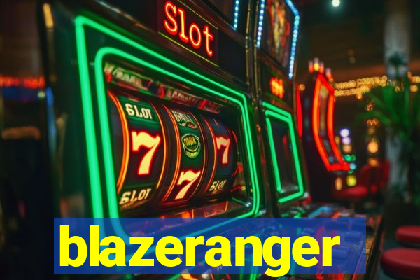 blazeranger