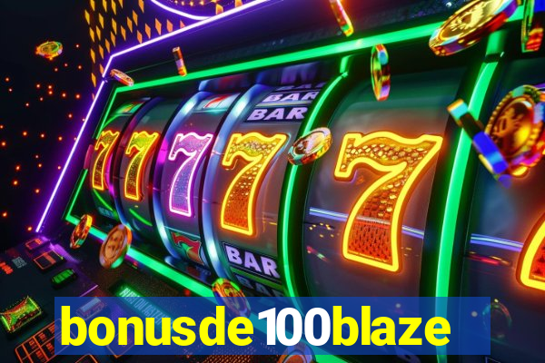 bonusde100blaze