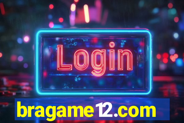 bragame12.com