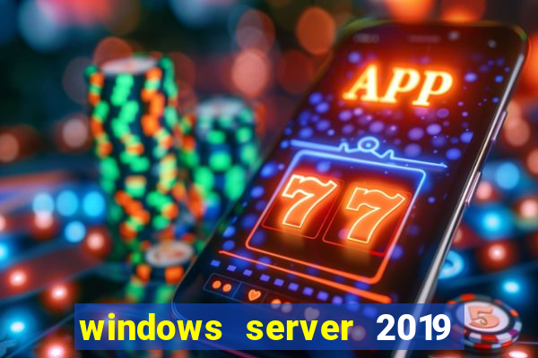 windows server 2019 iso pt-br download