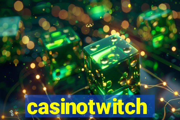 casinotwitch