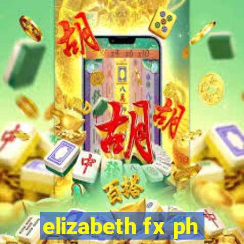 elizabeth fx ph