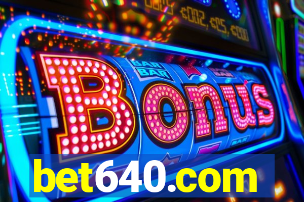 bet640.com