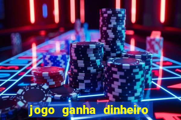 jogo ganha dinheiro de verdade pix