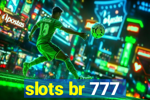 slots br 777