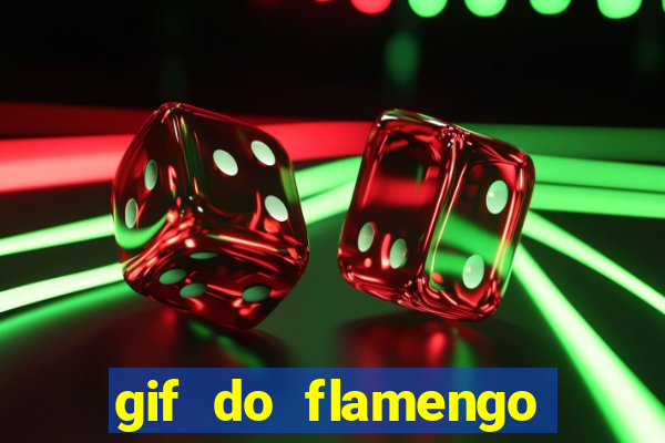 gif do flamengo para celular