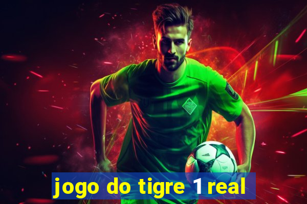 jogo do tigre 1 real