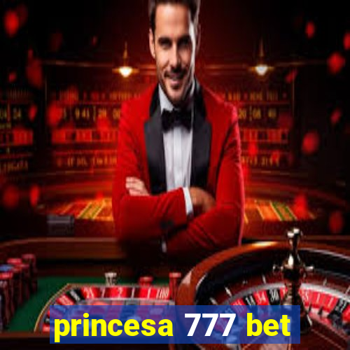 princesa 777 bet