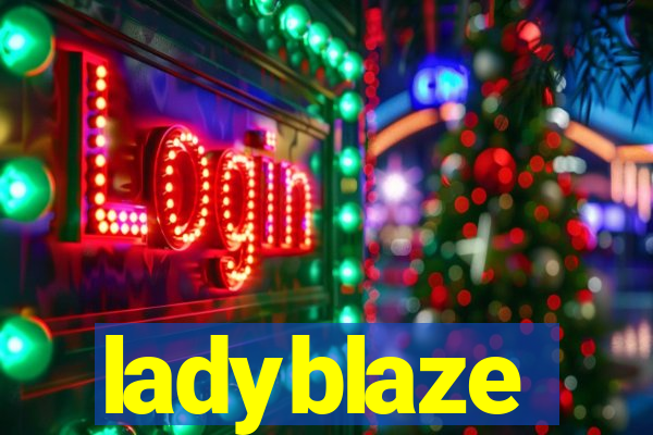 ladyblaze