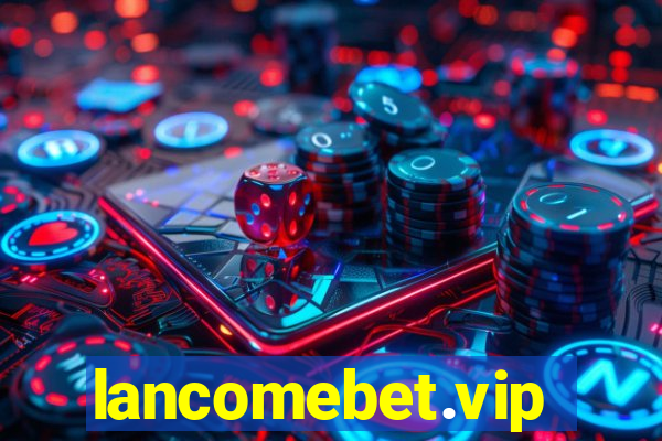 lancomebet.vip