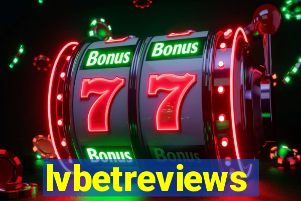 lvbetreviews