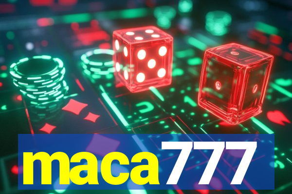 maca777