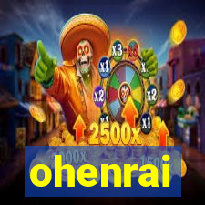 ohenrai