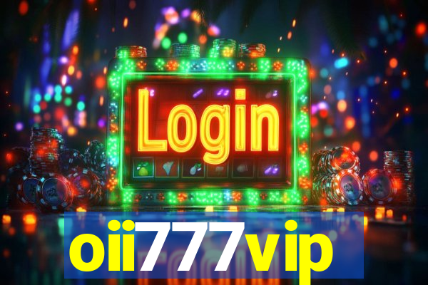 oii777vip