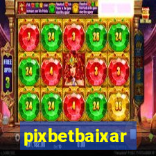 pixbetbaixar