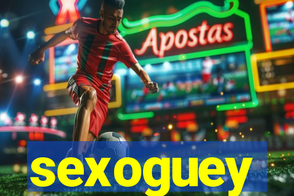 sexoguey