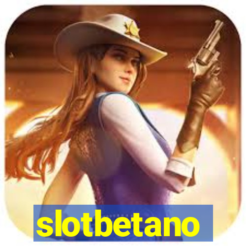 slotbetano