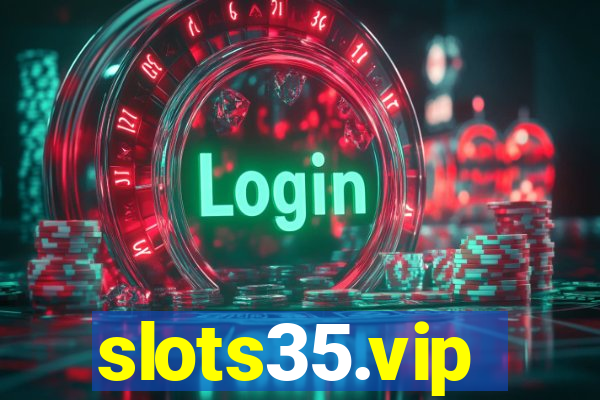 slots35.vip