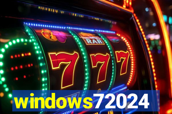 windows72024