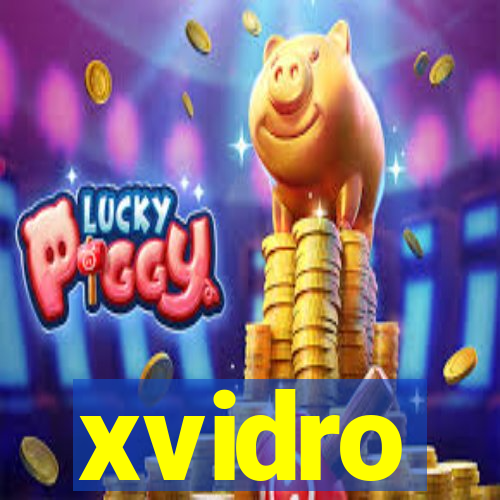 xvidro